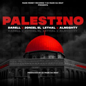 Joniel El Lethal Ft. Darell y Almighty – Palestino